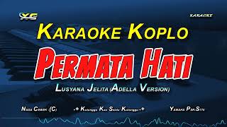 Permata Hati Karaoke Koplo Evie Tamala Lusyana Jelita Version  Nada Cewek [upl. by Clein903]