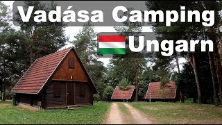 Campingplatz am VadásaSee in Ungarn So geht Ungarn [upl. by Adyl]