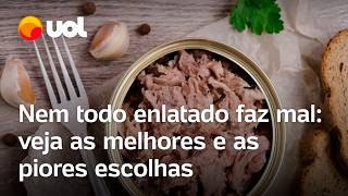 Comida enlatada faz mal Saiba os melhores alimentos enlatados e os piores para a saúde vídeo [upl. by Ettellocin828]