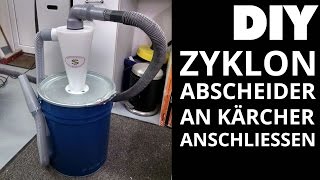 Zyklon Abscheider an Kärcher anschließen [upl. by Pogah]