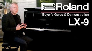 Roland LX9 Full Buyers Guide amp Demonstration  Bonners Piano Centres [upl. by Faubert908]