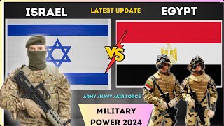 EGYPT vs ISRAEL Military Power 2024  Israel vs Egypt Military Power Comparison 2024 [upl. by Rabjohn]