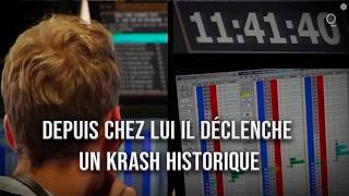 Le Trader de Chez Lui qui a Gagné 50 Millions de dollars et Déclenché un Krach Boursier Historique [upl. by Vachill]