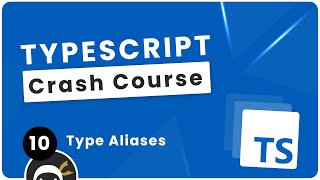 TypeScript Crash Course 10  Type Aliases [upl. by Greggs]