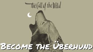 The Call of the Wild  Book Review  Become the Überhund [upl. by Ysied]