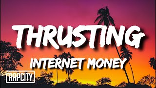 Internet Money  Thrusting Lyrics ft Swae Lee amp Future [upl. by Johppah521]