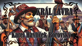 Karel Havlíček Borovský  Král Lávra [upl. by Asilla55]