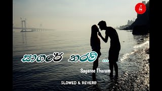 Sagare Tharam  සාගරේ තරම්  Dammika Edirisinghe  Slowed amp Reverb  Saji beats [upl. by Laban]