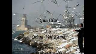 Gün OlurOrhan Veli Kanık Şiiri [upl. by Godfrey555]