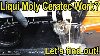 Does Liqui Moly CeraTec work Lets find out [upl. by Jessamine]