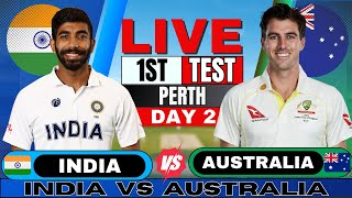 IND vs AUS Test India vs Australia 1st Test Day 2  Live Score amp Commentary  IND vs AUS BGT 2024 [upl. by Nylsoj226]