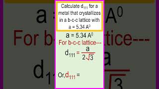 Calculate d111 for a metal that crystallizes in a bcc lattice with a  534 A0 chemistry [upl. by Neelac]