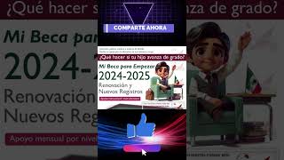 📌🔴Mi Beca para Empezar 20242025 ¿Cómo asegurar la participación de tu hijo en el programa [upl. by Enomsed]