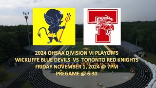 Wickliffe Blue Devils vs Toronto Red Knights 2024 OHSAA Division VI Playoffs [upl. by Abas222]