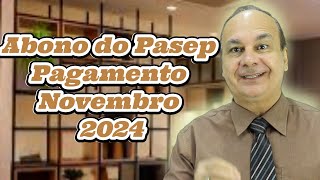 Abono do Pasep Pagamento Novembro 2024 [upl. by Lanie789]