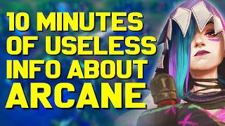 10 Minutes of Useless Information Facts amp Easter Eggs about ARCANE [upl. by Artied316]