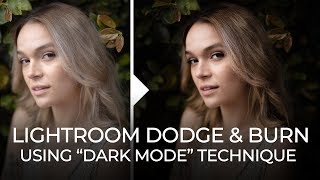 Fast Lightroom Dodge amp Burn Using “Dark Mode” Technique  Mastering Your Craft [upl. by Llewop]