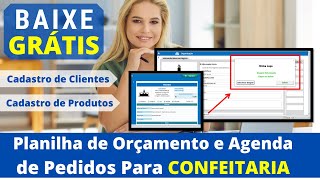 📣GRÁTIS Planilha de Orçamento e Agenda de Pedidos para CONFEITARIA ►Cadastro de Clientes Produtos [upl. by Qerat427]