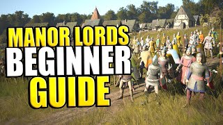 Manor Lords Beginners Guide  How To Play Manor Lords The RIGHT Way [upl. by Nilson839]