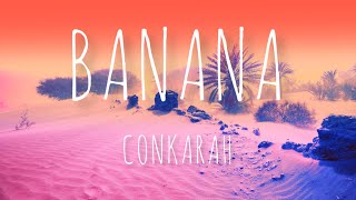 BANANA  Conkarah [upl. by Krongold]