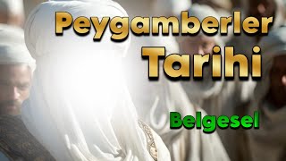 Peygamberler Tarihi  Belgesel [upl. by Beret]