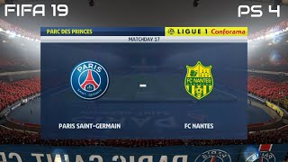 FIFA 19 PSG vs FC Nantes Gameplay Ligue 1 Conforama 4K [upl. by Yelekreb1]