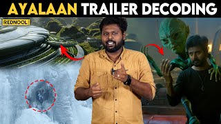 Ayalaan Trailer Decoding 👽 Sivakarthikeyan  ARRahman  Rakul Preet Singh  RRavikumar  Rednool [upl. by Nahgiem263]