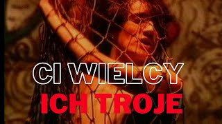 ICH TROJE VIDEO  CI WIELCY  TELEDYSK Official Video [upl. by Etiam]