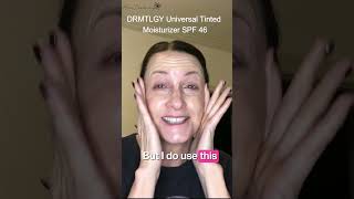 DRMTLGY Universal Tinted Moisturizer SPF 46  Favorite sunscreen on my mature skin [upl. by Ennahteb663]