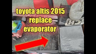 toyota corolla altis 2015 model replace evaporator [upl. by Itsirc818]