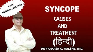 Syncope हिंदी  Causes and Treatment By Dr Prakash C MalsheM D [upl. by Yenaled]