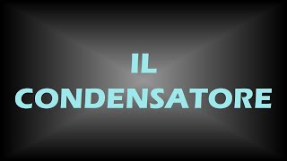 Cos’è il condensatore come funziona e a cosa serve  corso d’automazione industriale [upl. by Gnanmas]