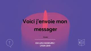 Voici jenvoie mon messager  Oh Les Chœurs [upl. by Obrien]