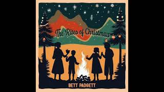 Bett Padgett  The Rites Of Christmas [upl. by Kaleb]