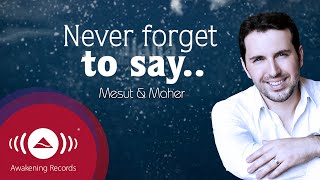 Mesut Kurtis feat Maher Zain  Never Forget  Official Lyric Video [upl. by Saretta]