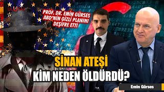 Sinan Ateşi kim neden öldürdü Prof Dr Emin Gürses ABDnin MHP planını deşifre etti [upl. by Yrag]