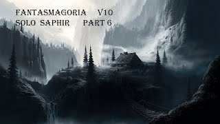 Fantasmagoria v10  Сапфир с нуля до конца  Часть 6  Какой ценой [upl. by Dniren]