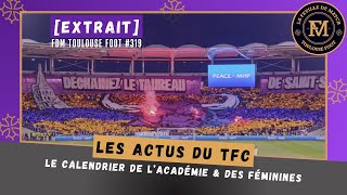 Extrait FDM Toulouse Foot Épisode 319  Les actus du TFC [upl. by Iorio]