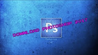 Come scaricare Photoshop CC 2017 [upl. by Rosaleen]