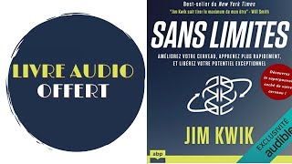 Livre Audio Offert Sans Limites Améliorez votre cerveau apprenez plus rapidement  Jim Kwik [upl. by Erdne]