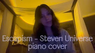 Escapism  Steven Universe Piano Cover [upl. by Steven]