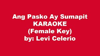 Ang Pasko Ay Sumapit Karaoke Female Key [upl. by Tearle353]