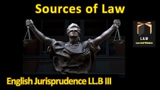 Sources of Law  English Jurisprudence [upl. by Annairdna]