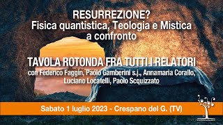 Resurrezione Fisica quantistica Teologia e Mistica a confronto tavola rotonda [upl. by Enrico94]