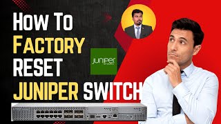 HINDI Juniper Switch Factory reset  EX Serise switch factory reset  Prashant maurya [upl. by Joel]