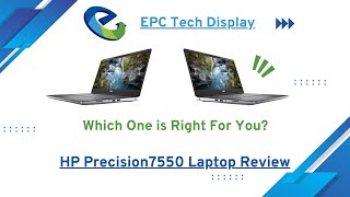 Which to Choose Dell HP Precision 7550 Laptop Review  EPC Tech Display [upl. by Neicul336]