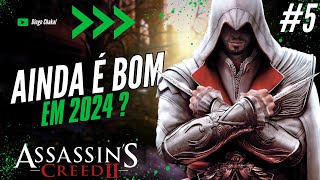 ASSASSINS CREED II  COMO ESTÁ O JOGO EM 2024 AINDA É BOM 5 [upl. by Allix]