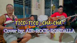 quot TICOTICOCHACHA quot  Instrumental  Cover by AIRROCKRONDALLA [upl. by Abad]