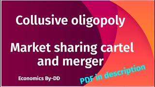 Market sharing cartel and merger  Explained with diagram  Economics ByDD [upl. by Tiebold]