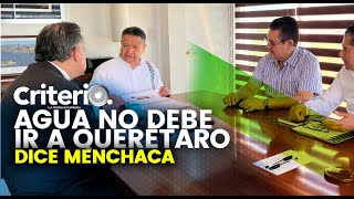 Agua no debe ir a Querétaro dice Menchaca [upl. by Ttoille275]